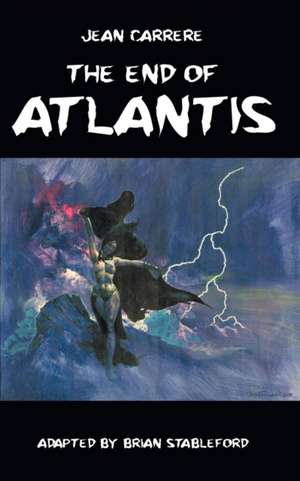 The End of Atlantis de Jean Carrere