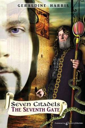 The Seventh Gate: The Seven Citadels de Geraldine Harris