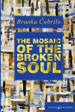 The Mosaic of the Broken Soul: The Seven Citadels de Branka Cubrilo