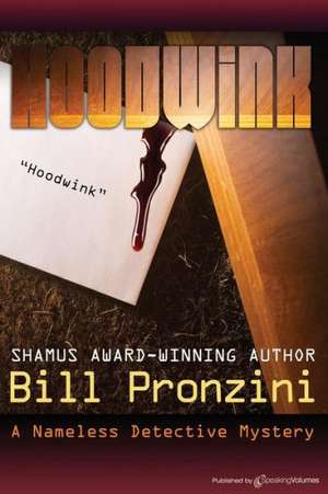 Hoodwink: The Nameless Detective de Bill Pronzini