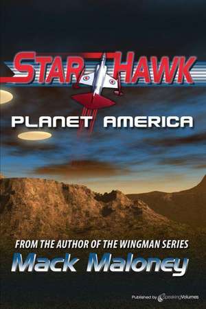 Planet America: Starhawk de Mack Maloney