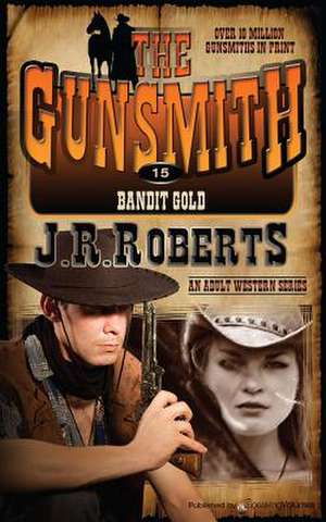 Bandit Gold de J. R. Roberts