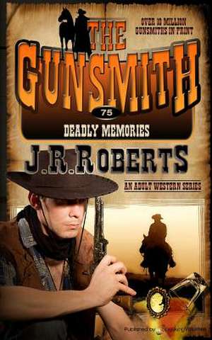 Deadly Memories de J. R. Roberts