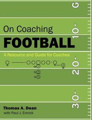 On Coaching Football de Thomas A. Dean