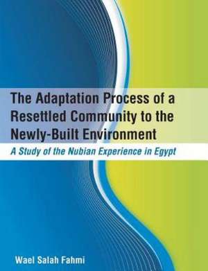 The Adaptation Process of a Resettled Community to the Newly-Built Environment a Study of the Nubian Experience in Egypt: A Survey of the Operating Procedures, Risk Assessment Instruments and the Characteristics of Juvenile Firesetter Int de Wael Salah Fahmi