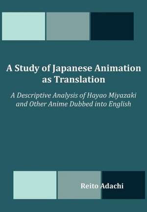 A Study of Japanese Animation as Translation de Reito Adachi