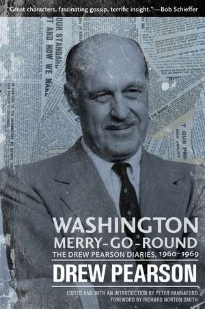 Washington Merry-Go-Round: The Drew Pearson Diaries, 1960-1969 de Drew Pearson