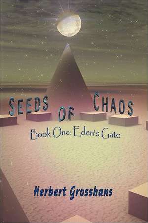 Seeds of Chaos Book 1 de Herbert Grosshans