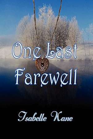 One Last Farewell de Isabelle Kane