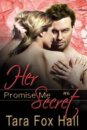 Her Secret de Tara Fox Hall