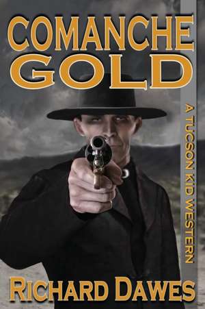 Comanche Gold de Richard Dawes