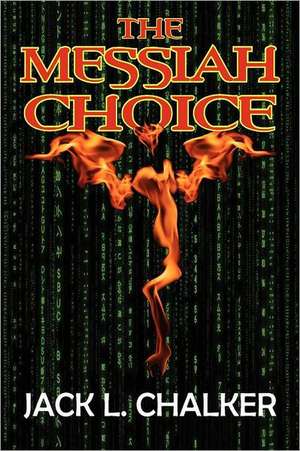 The Messiah Choice de Jack L. Chalker