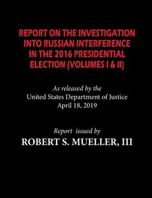 The Mueller Report de Robert S. Mueller