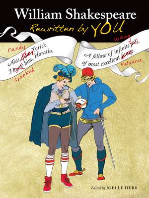 William Shakespeare Rewritten by You de Joelle Herr