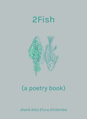 2Fish: (a poetry book) de Jhene Aiko Efuru Chilombo