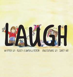 Laugh de Kasey Crawford Kellem