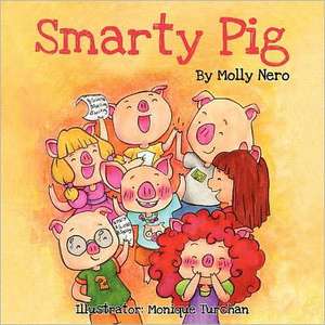 Smarty Pig de Molly Nero