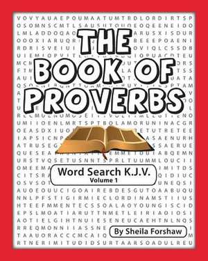 The Book of Proverbs Word Search K.J.V de Sheila Forshaw