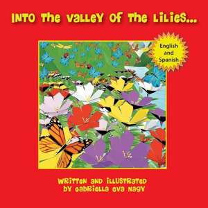 The Valley of Lilies de Gabriella Nagy