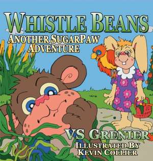 Whistle Beans Another Sugarpaw Adventure: Our Journey with Cancer de VS Grenier