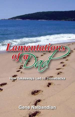 Lamentations of a Dad de Gene Nalbandian