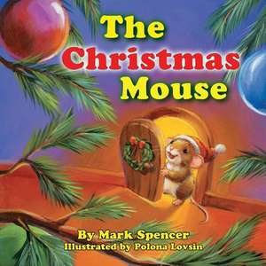 The Christmas Mouse de Mark Spencer