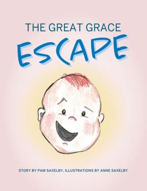 The Great Grace Escape de Pam Saxelby