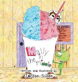 Mally in the Middle de Jordan Sullen