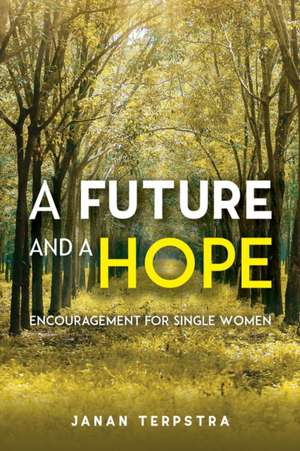 A Future And A Hope de Janan Terpstra