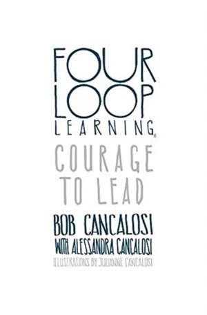 Four Loop Learning de Bob Cancalosi