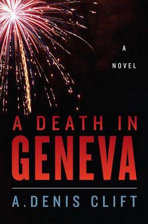 A Death in Geneva de A. Denis Clift