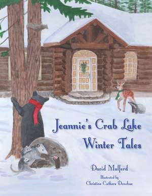 Jeannie's Crab Lake Winter Tales de David Mulford