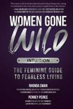 Women Gone Wild: Intuition de Rhonda Swan