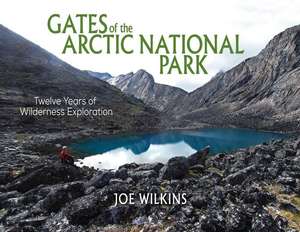 Gates of the Arctic de Joe Wilkins