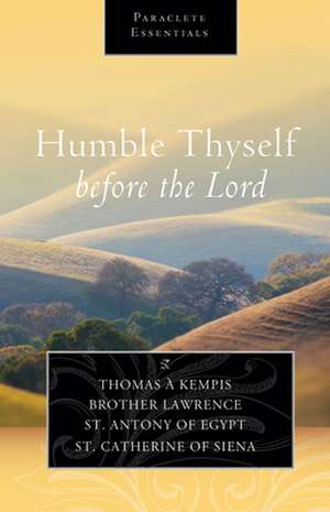 Humble Thyself Before the Lord de Thomas a Kempis