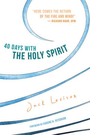 40 Days with the Holy Spirit: Fresh Air for Every Day de Jack Levison