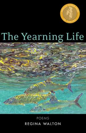 Yearning Life de Regina Walton