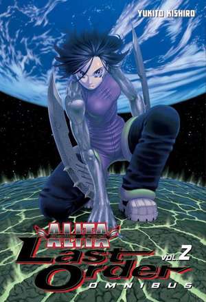 Battle Angel Alita: Last Order Omnibus 3 de Yukito Kishiro