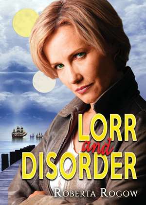 Lorr and Disorder de Roberta Rogow