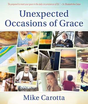 Unexpected Occasions of Grace de Carotta Mike