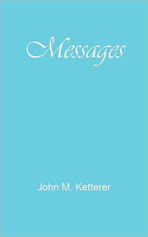 Messages de John M. Ketterer