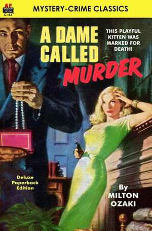 A Dame Called Murder de Milton Ozaki