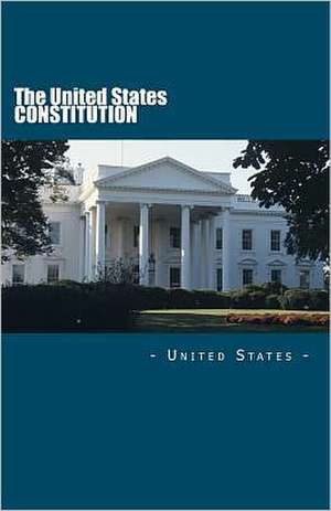 The United States Constitution: The Original Edition de United States