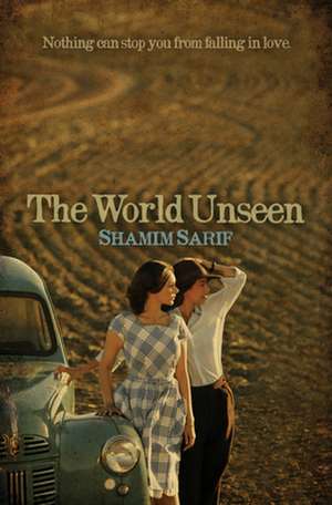 The World Unseen de Shamim Sarif