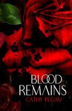 Blood Remains de Cathy Pegau