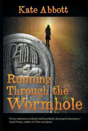 Running Through the Wormhole de Kate Abbott