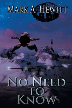 No Need to Know de Mark A. Hewitt