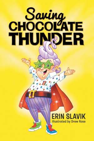 Saving Chocolate Thunder de Erin Slavik