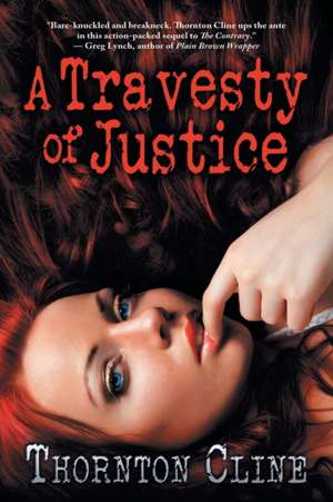 A Travesty of Justice de Thornton Cline