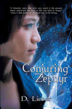 Conjuring Zephyr de D. Lieber